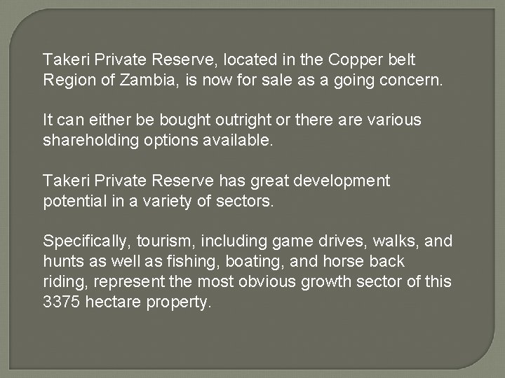 Takeri Private Reserve, located in the Copper belt Region of Zambia, is now for