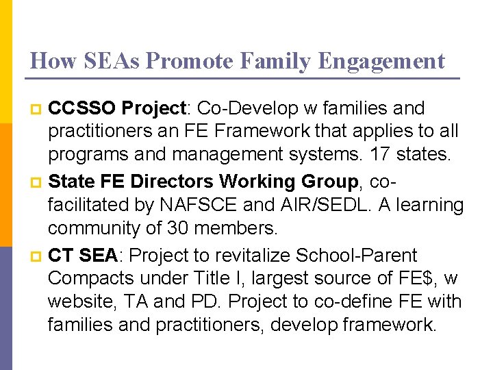 How SEAs Promote Family Engagement CCSSO Project: Co-Develop w families and practitioners an FE