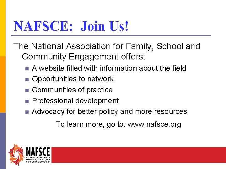 NAFSCE: Join Us! The National Association for Family, School and Community Engagement offers: n