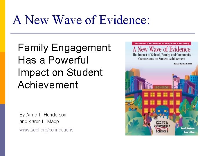 A New Wave of Evidence: Family Engagement Has a Powerful Impact on Student Achievement