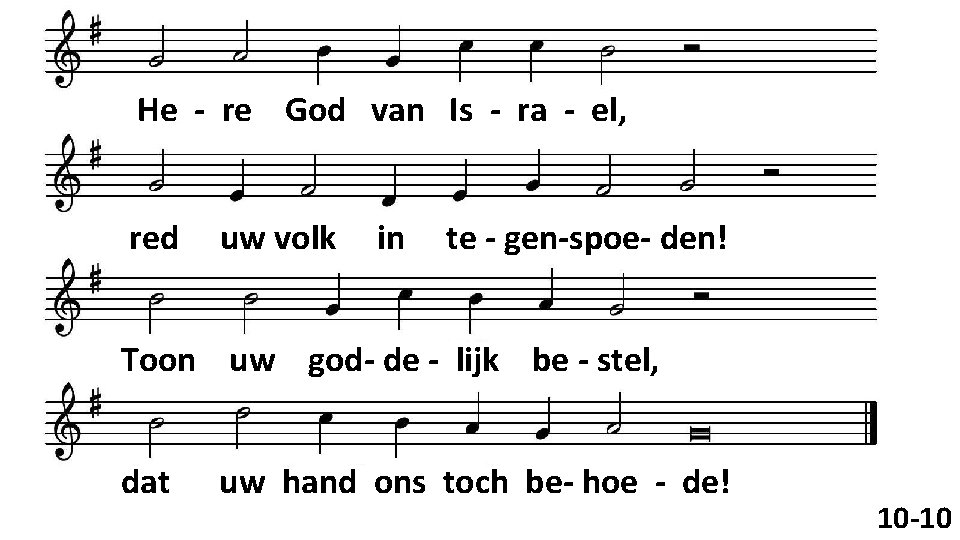 He - re God van Is - ra - el, red uw volk in