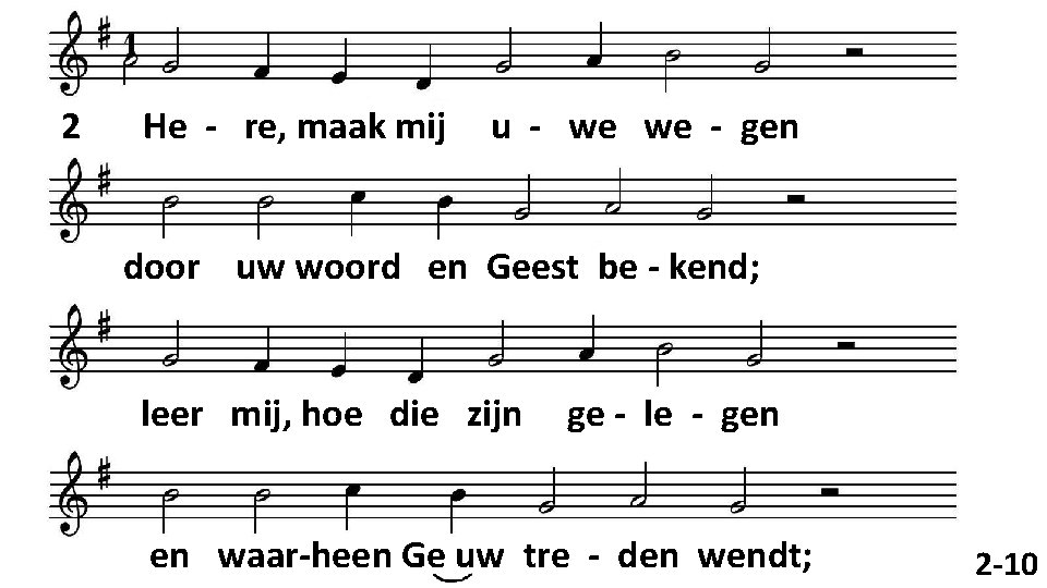 2 He - re, maak mij u - we we - gen door uw