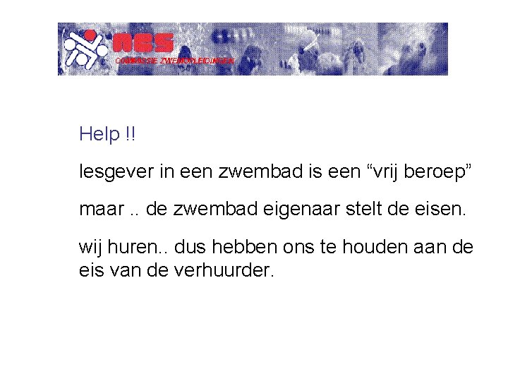 Help !! lesgever in een zwembad is een “vrij beroep” maar. . de zwembad