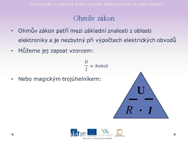 Gymnázium a Jazyková škola s právem státní jazykové zkoušky Svitavy Ohmův zákon • U