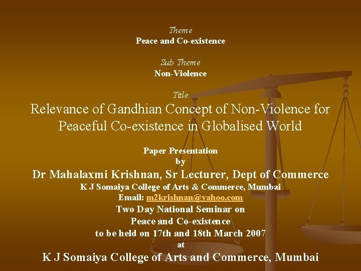 Theme Peace and Co-existence Sub Theme Non-Violence Title Relevance of Gandhian Concept of Non-Violence