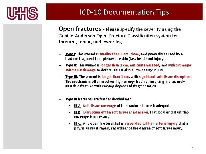 ICD-10 Documentation Tips Open fractures - Please specify the severity using the Gustilo-Anderson Open