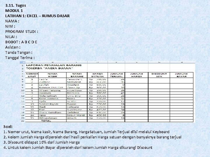 3. 11. Tugas MODUL 1 LATIHAN 1: EXCEL – RUMUS DASAR NAMA : NIM