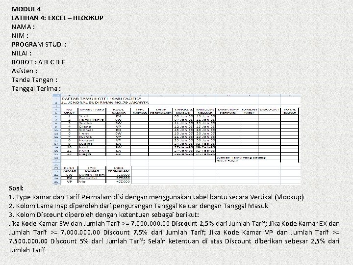 MODUL 4 LATIHAN 4: EXCEL – HLOOKUP NAMA : NIM : PROGRAM STUDI :