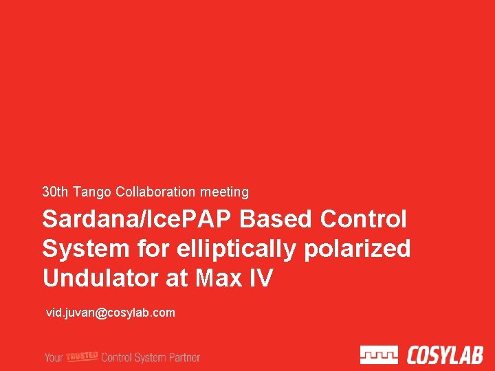 30 th Tango Collaboration meeting Sardana/Ice. PAP Based Control System for elliptically polarized Undulator
