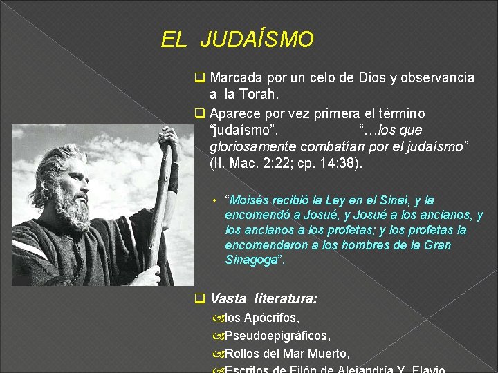 EL JUDAÍSMO q Marcada por un celo de Dios y observancia a la Torah.
