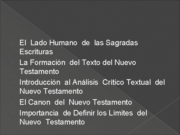  El Lado Humano de las Sagradas Escrituras La Formación del Texto del Nuevo