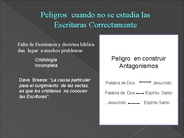 Peligros cuando no se estudia las Escrituras Correctamente Falta de Enseñanza y doctrina bíblica