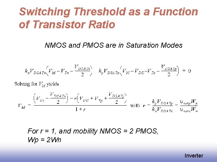 Switching Threshold as a Function of Transistor Ratio NMOS and PMOS are in Saturation