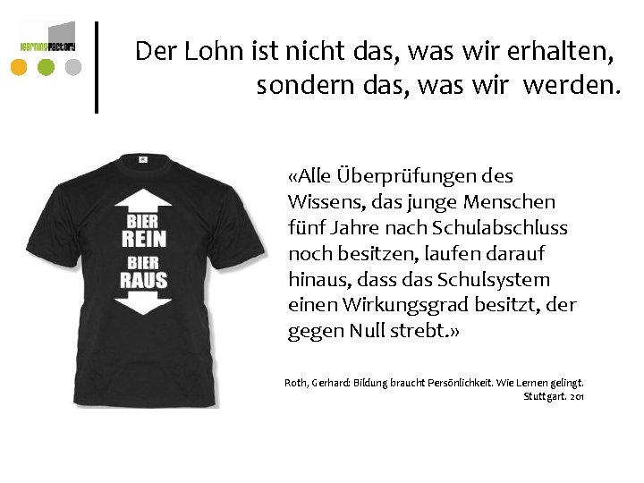 Der Lohn ist nicht das, was wir erhalten, sondern das, was wir werden. «Alle Der Lohn ist nicht das, was wir erhalten, sondern das, was wir werden. «Alle