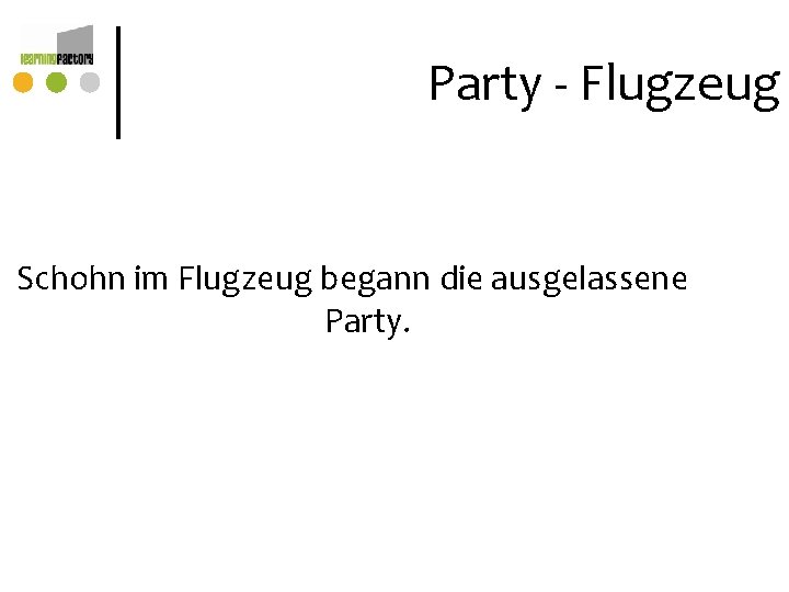 Party - Flugzeug Schohn im Flugzeug begann die ausgelassene Party. Party - Flugzeug Schohn im Flugzeug begann die ausgelassene Party.