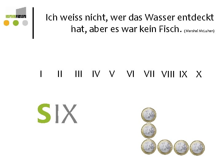 Ich weiss nicht, wer das Wasser entdeckt hat, aber es war kein Fisch. (Marshal Ich weiss nicht, wer das Wasser entdeckt hat, aber es war kein Fisch. (Marshal