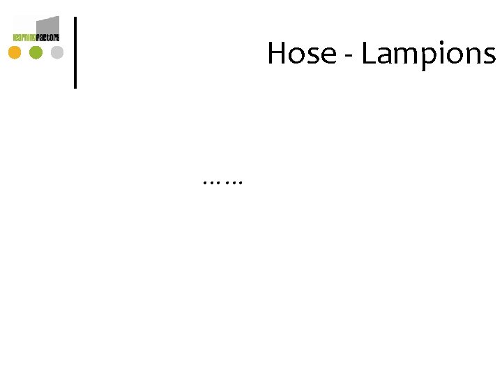 Hose - Lampions …… Hose - Lampions ……