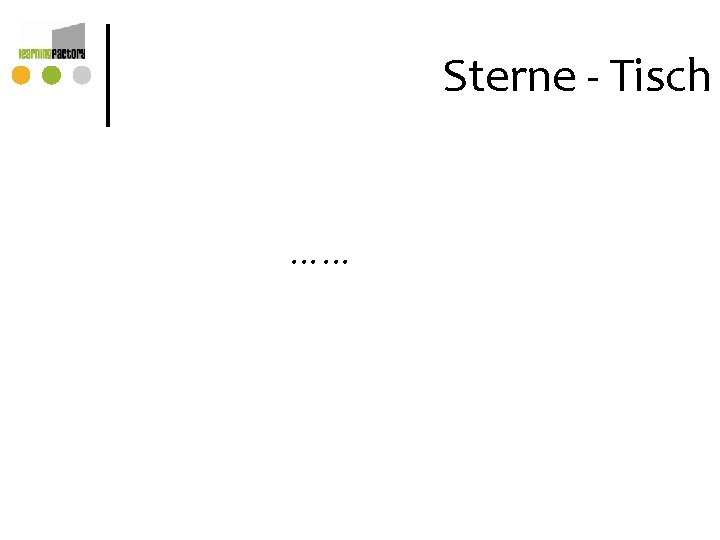 Sterne - Tisch …… Sterne - Tisch ……