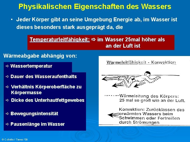 Physikalischen Eigenschaften des Wassers • Jeder Körper gibt an seine Umgebung Energie ab, im