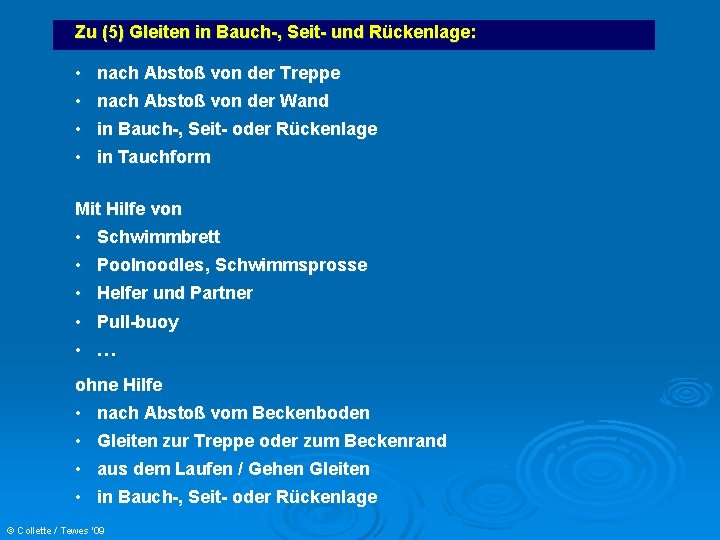 Zu (5) Gleiten in Bauch-, Seit- und Rückenlage: • nach Abstoß von der Treppe