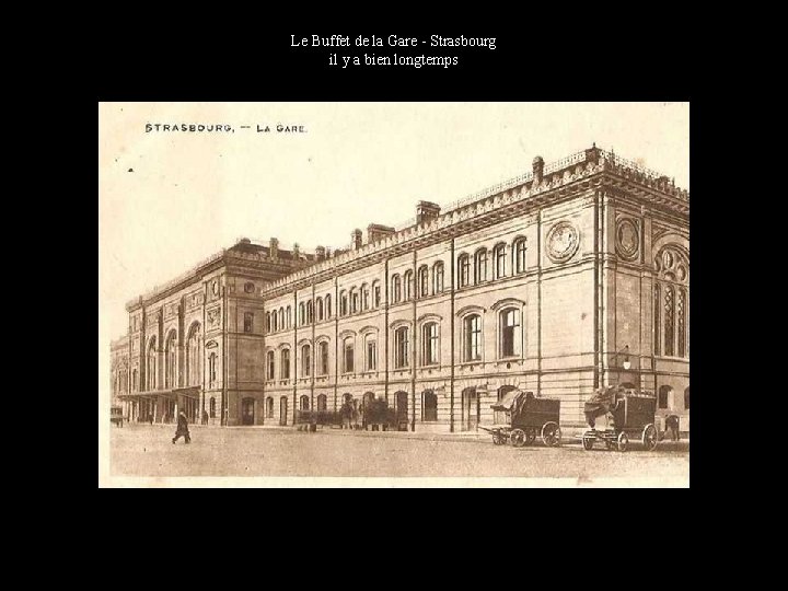 Le Buffet de la Gare - Strasbourg il y a bien longtemps 