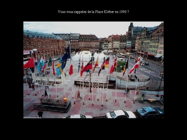 Vous vous rappelez de la Place Kléber en 1990 ? 