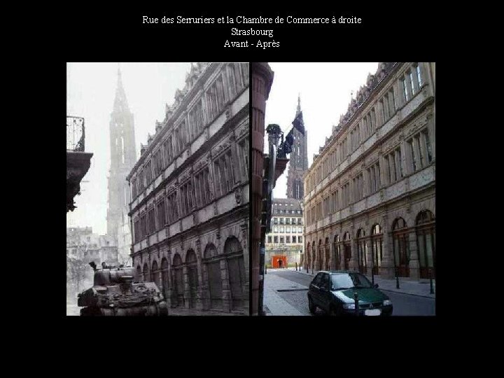 Rue des Serruriers et la Chambre de Commerce à droite Strasbourg Avant - Après