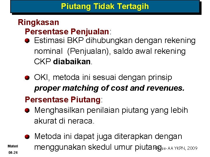 Piutang Tidak Tertagih Ringkasan Persentase Penjualan: Estimasi BKP dihubungkan dengan rekening nominal (Penjualan), saldo