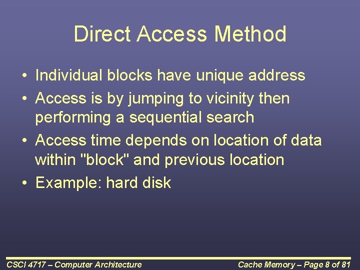 Direct Access Method • Individual blocks have unique address • Access is by jumping