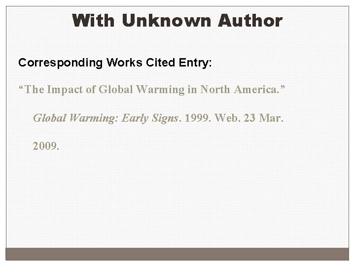 With Unknown Author Corresponding Works Cited Entry: “The Impact of Global Warming in North