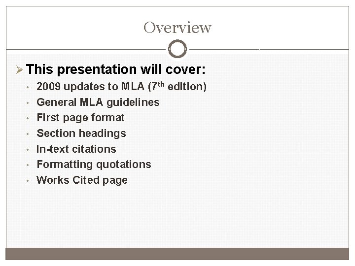 Overview Ø This presentation will cover: • • 2009 updates to MLA (7 th