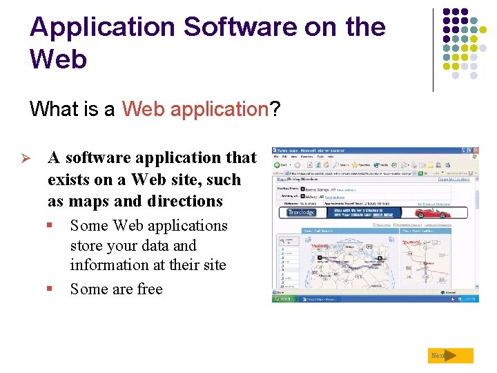 Application Software on the Web What is a Web application? Ø A software application