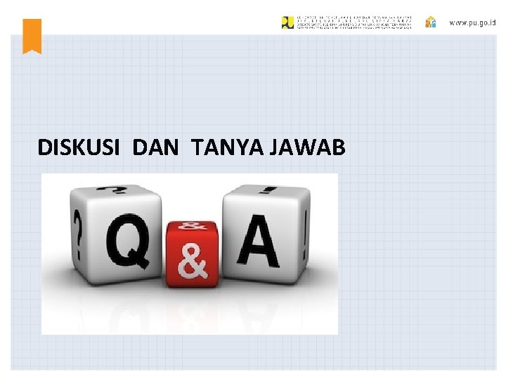 DISKUSI DAN TANYA JAWAB DISKUSI DAN TANYA JAWAB