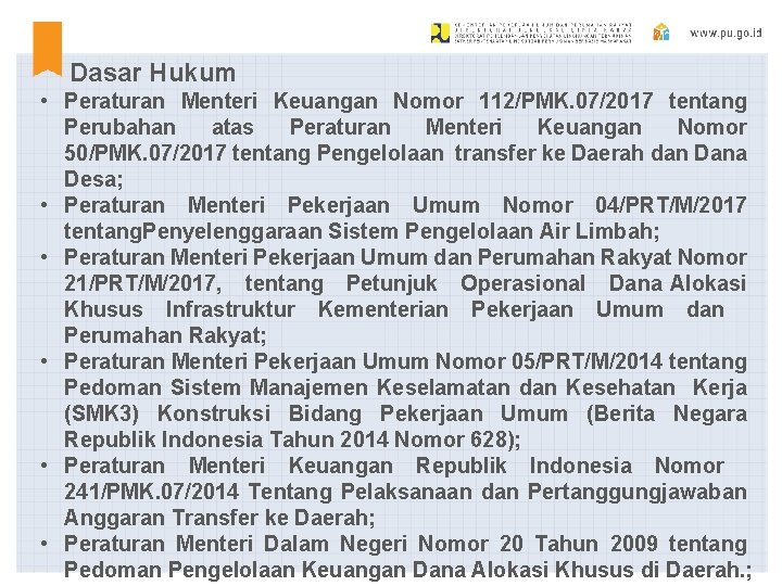 Dasar Hukum • Peraturan Menteri Keuangan Nomor 112/PMK. 07/2017 tentang Perubahan atas Peraturan Menteri Dasar Hukum • Peraturan Menteri Keuangan Nomor 112/PMK. 07/2017 tentang Perubahan atas Peraturan Menteri