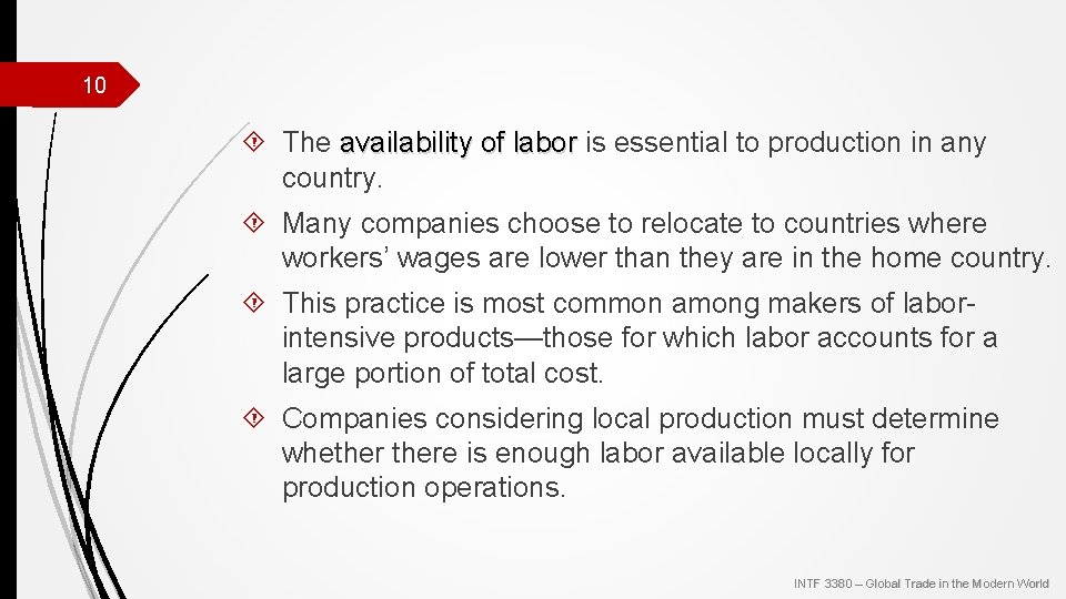 10 The availability of labor is essential to production in any availability of labor