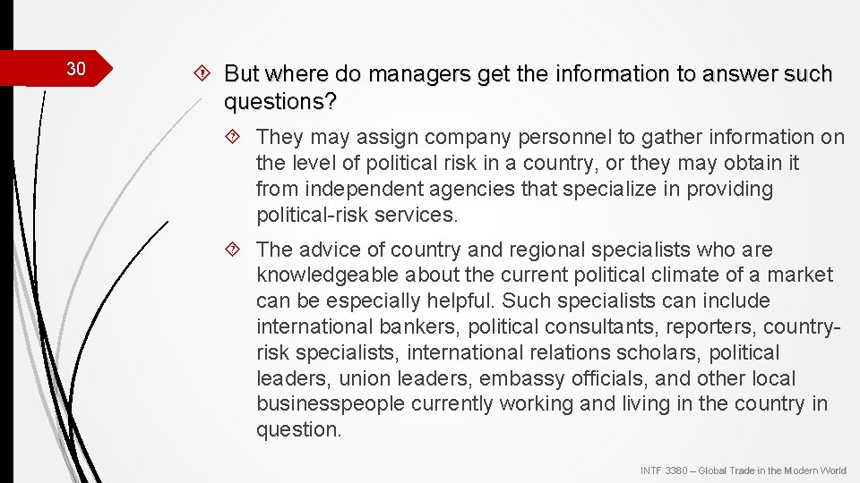 30 But where do managers get the information to answer such questions? They may