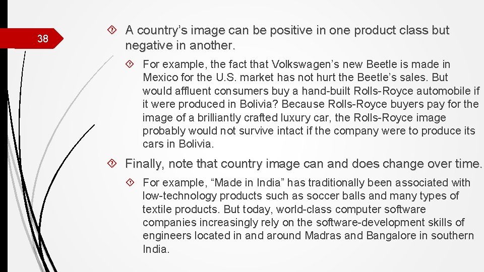 38 A country’s image can be positive in one product class but negative in