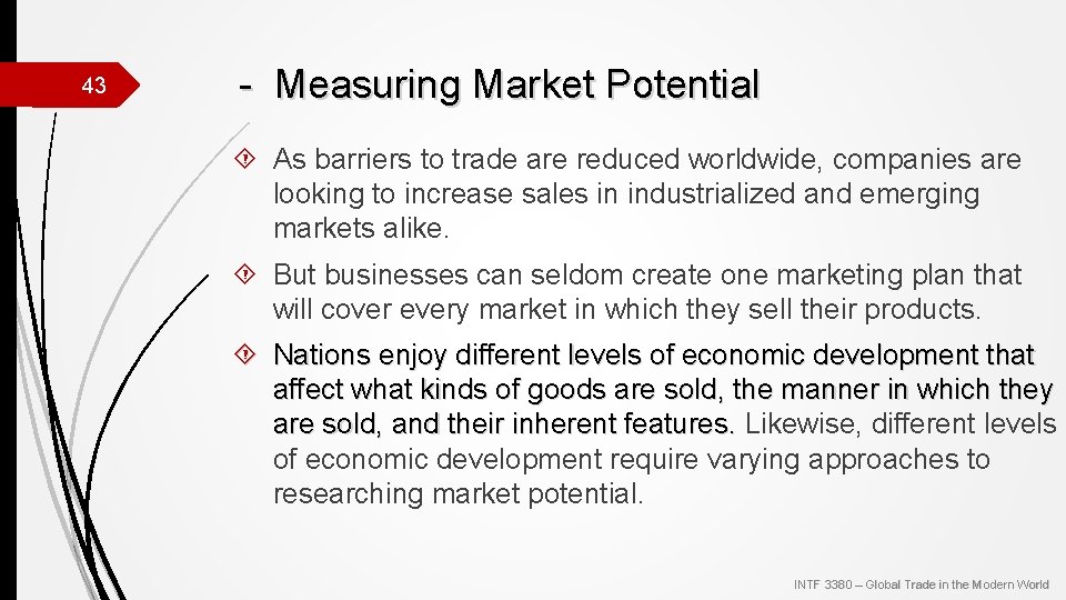 43 - Measuring Market Potential As barriers to trade are reduced worldwide, companies are