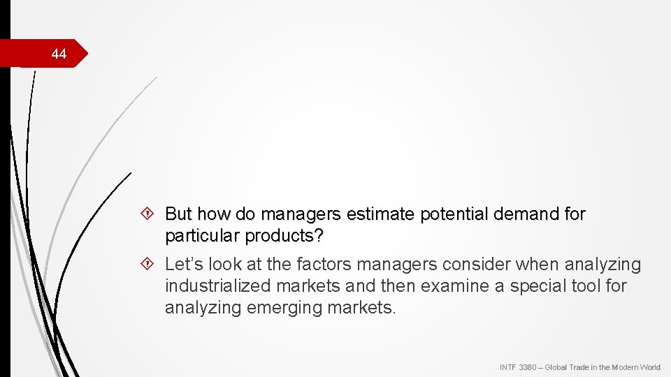 44 But how do managers estimate potential demand for particular products? Let’s look at
