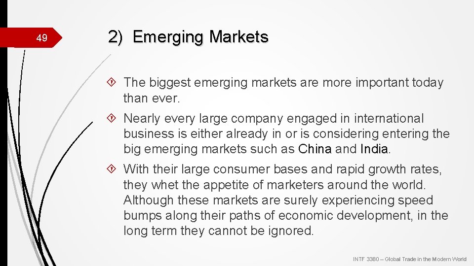 49 2) Emerging Markets The biggest emerging markets are more important today than ever.