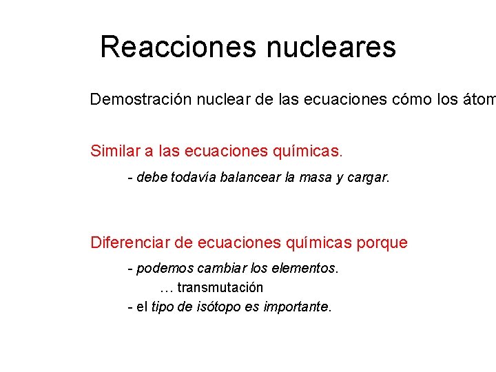 Reacciones nucleares Demostración nuclear de las ecuaciones cómo los átom Similar a las ecuaciones