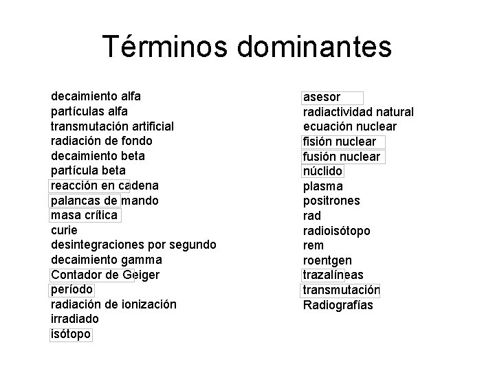 Términos dominantes decaimiento alfa partículas alfa transmutación artificial radiación de fondo decaimiento beta partícula