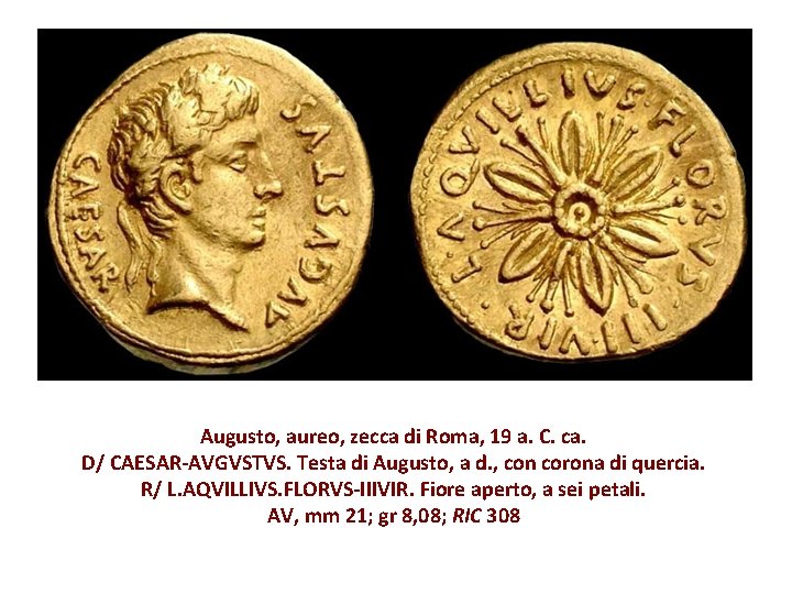 Augusto, aureo, zecca di Roma, 19 a. C. ca. D/ CAESAR-AVGVSTVS. Testa di Augusto,