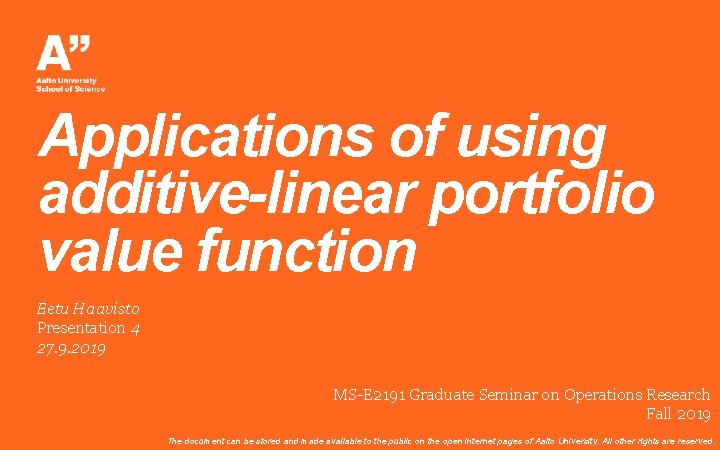 Applications of using additive-linear portfolio value function Eetu Haavisto Presentation 4 27. 9. 2019
