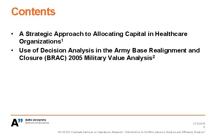 Contents • A Strategic Approach to Allocating Capital in Healthcare Organizations 1 • Use