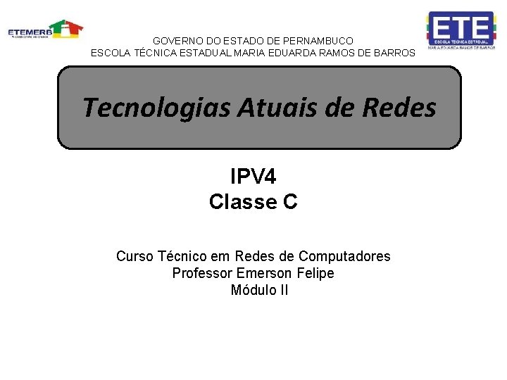 GOVERNO DO ESTADO DE PERNAMBUCO ESCOLA TÉCNICA ESTADUAL MARIA EDUARDA RAMOS DE BARROS Tecnologias