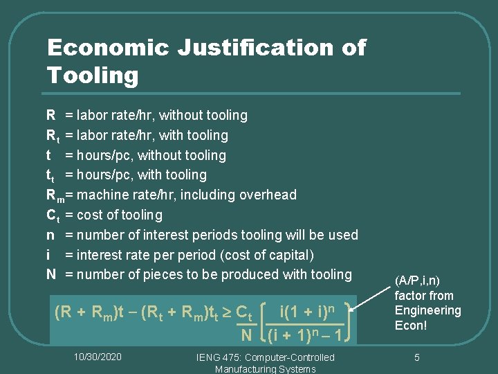 Economic Justification of Tooling R = labor rate/hr, without tooling Rt = labor rate/hr,