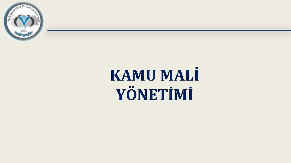 KAMU MALİ YÖNETİMİ 