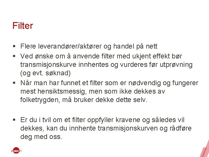 Filter § Flere leverandører/aktører og handel på nett § Ved ønske om å anvende