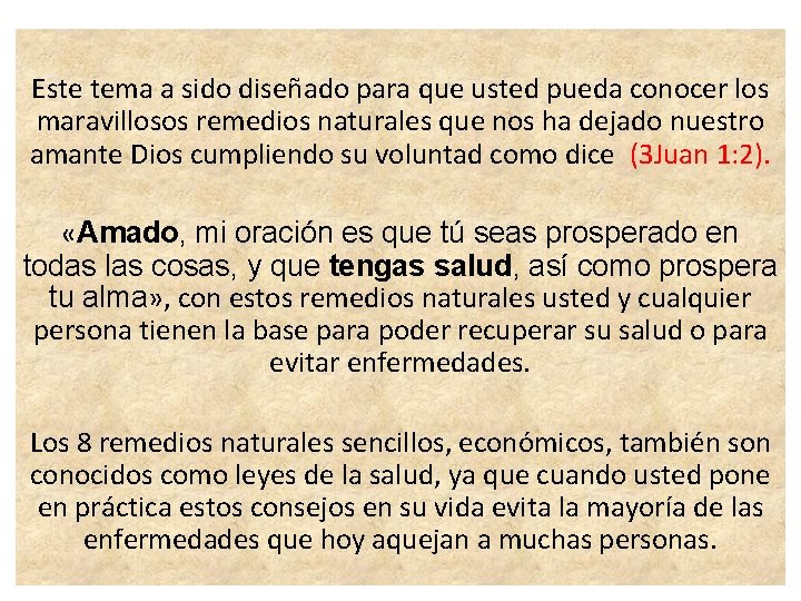 Este tema a sido diseñado para que usted pueda conocer los maravillosos remedios naturales